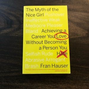 The Myth of the Nice Girl-By Fran Hauser